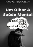 Um Olhar A Saúde Mental (eBook, PDF)