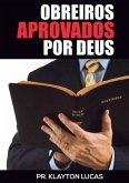 Obreiros Aprovados Por Deus (eBook, ePUB)