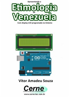 Cover Apresentando A Etimologia Da Venezuela Com Display Lcd Programado No Arduino (eBook, PDF)