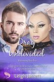 Drag Undivided: MM Second Chance Romance (Westcoast Collection) (eBook, ePUB) Drag Undivided: MM Second Chance Romance (Westcoast Collection) (eBook, ePUB)