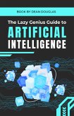 The Lazy Genius Guide to AI: Automate Your Life, Work Less & Earn More (eBook, ePUB)