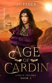 Age of Cardin: Epic Gay Romantasy (Circle Trilogy, #2) (eBook, ePUB) Age of Cardin: Epic Gay Romantasy (Circle Trilogy, #2) (eBook, ePUB)