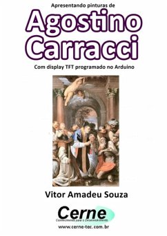 Cover Apresentando Pinturas De Agostino Carracci Com Display Tft Programado No Arduino (eBook, PDF)
