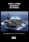 Porta Aviões Máquinas De Guerra (eBook, ePUB)
