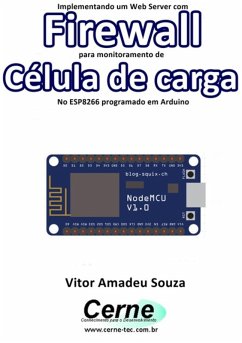 Cover Implementando Um Web Server Com Firewall Para Monitoramento De Célula De Carga No Esp8266 Programado Em Arduino (eBook, PDF)