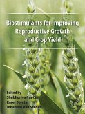 Biostimulants for Improving Reproductive Growth and Crop Yield (eBook, ePUB) Biostimulants for Improving Reproductive Growth and Crop Yield (eBook, ePUB)