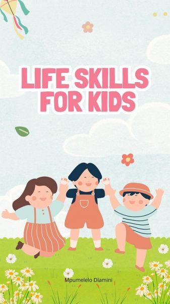 Life Skills For Kids (eBook, ePUB)