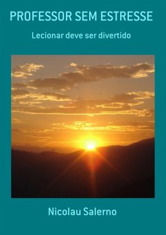 Professor Sem Estresse (eBook, ePUB) - Salerno, Nicolau