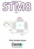 Projetos Em C Para Stm8 Parte I (eBook, PDF)