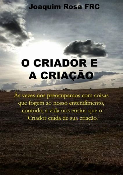 O Criador E A Criação (eBook, PDF) O Criador E A Criação (eBook, PDF)
