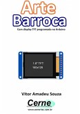 Arte Barroca Com Display Tft Programado No Arduino (eBook, PDF)