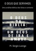 O Deus Que Servimos (eBook, ePUB) O Deus Que Servimos (eBook, ePUB)