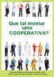 Que Tal Montar Uma Cooperativa? (eBook,... - Bild 1