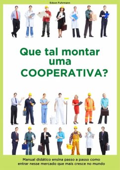 Que Tal Montar Uma Cooperativa? (eBook, ePUB) - Fuhrmann, Edson