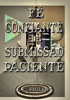 Fé Confiante E Submissão Paciente (eBook, ePUB) - Dutra, Silvio