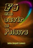 Fé Em Ouvir A Palavra (eBook, ePUB)