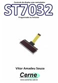 Controle De Display Com Controlador St7032 Programado No Arduino (eBook, PDF)