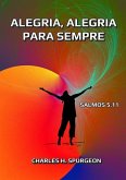 Alegria, Alegria Para Sempre (eBook, ePUB)