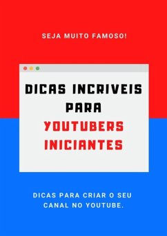 Cover Dicas Incríveis Para Youtuber Iniciantes (eBook, ePUB)
