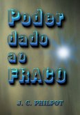 Poder Dado Ao Fraco (eBook, ePUB)