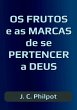 Os Frutos E As Marcas De Se Pertencer A... - Bild 1