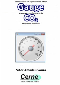 Cover Desenvolvendo Um Supervisório Em Vb Com Gauge Angular Para Monitoramento De Co2 Programado No Arduino (eBook, PDF)