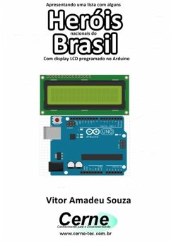 Cover Apresentando Uma Lista Com Alguns Heróis Nacionais Do Brasil Com Display Lcd Programado No Arduino (eBook, PDF)