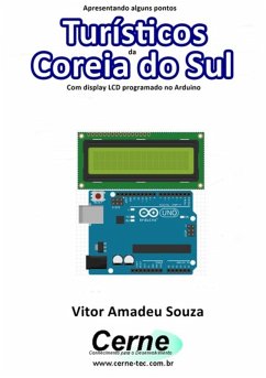 Cover Apresentando Alguns Pontos Turísticos Da Coreia Do Sul Com Display Lcd Programado No Arduino (eBook, PDF)