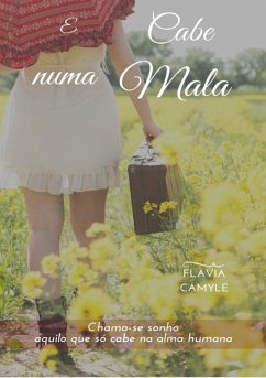 E Cabe Numa Mala (eBook, ePUB) - Camyle, Flavia