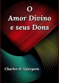 O Amor Divino E Seus Dons (eBook, ePUB)