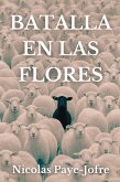 Batalla en las Flores (eBook, ePUB) Batalla en las Flores (eBook, ePUB)