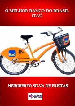 O Melhor Banco Do Brasil (eBook, ePUB) - de Freitas, Neiriberto Silva