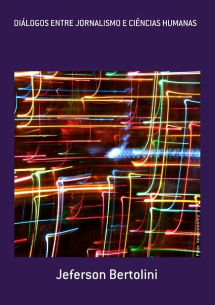 Diálogos Entre Jornalismo E Ciências Humanas (eBook, ePUB)