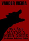 Os C.ã.e.s Matam A Meia-noite (eBook, ePUB)