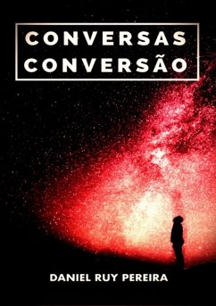 Conversas E Conversão (eBook, ePUB) - Pereira, Daniel Ruy