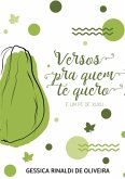 Versos Pra Quem Te Quero (eBook, ePUB) Versos Pra Quem Te Quero (eBook, ePUB)
