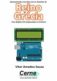 Apresentando Uma Lista Com A Dinastia Do Reino Da Grécia Com Display Lcd Programado No Arduino (eBook, PDF)