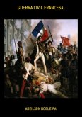 Guerra Civil Francesa (eBook, ePUB) Guerra Civil Francesa (eBook, ePUB)