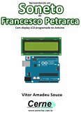 Apresentando Um Soneto De Francesco Petrarca Com Display Lcd Programado No Arduino (eBook, PDF)