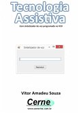 Tecnologia Assistiva Com Sintetizador De Voz Programado No Vc# (eBook, PDF)