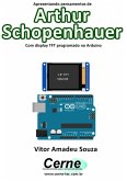 Apresentando Pensamentos De Arthur Schopenhauer Com Display Tft Programado No Arduino (eBook, PDF)