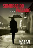 Sombras Do Passado - Ato Ii (eBook, PDF)