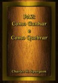 Paz: Como Ganhar E Como Quebrar (eBook, ePUB)