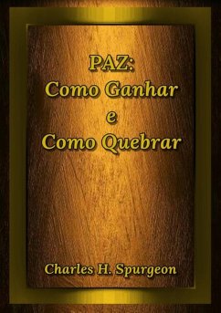 Paz: Como Ganhar E Como Quebrar (eBook, ePUB) - Dutra, Silvio