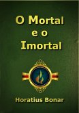 O Mortal E O Imortal (eBook, ePUB)