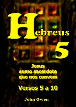 Hebreus 5 - Versículos 5 A 10 (eBook, ePUB) - Dutra, Silvio