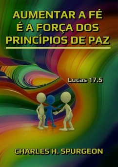 Cover Aumentar A Fé É A Força Dos Princípios De Paz (eBook, ePUB)