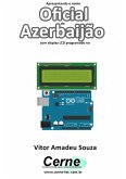 Apresentando O Nome Oficial Do Azerbaijão Com Display Lcd Programado No Arduino (eBook, PDF)