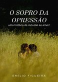 O Sopro Da Opressão (eBook, ePUB) O Sopro Da Opressão (eBook, ePUB)