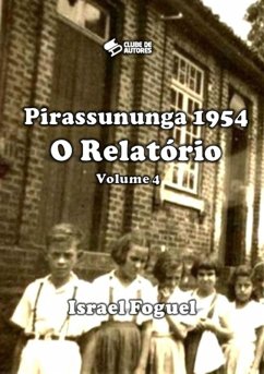 Pirassununga 1954: O Relatório (eBook, PDF) - Foguel, Israel